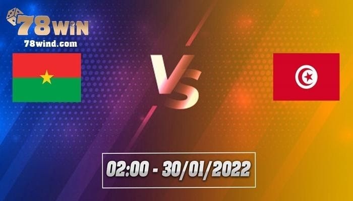 Burkina Faso vs Tunisia sẽ gặp nhau tại vòng tứ kết CAN Cup 2022