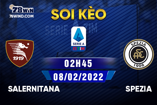 Soi kèo Salernitana vs Spezia, 02h45 08/02/2022 