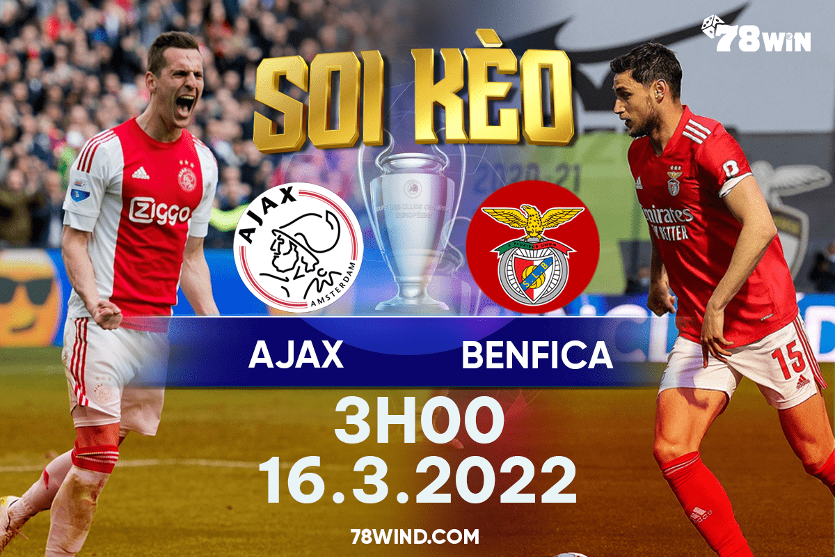 Soi kèo Ajax vs Benfica 3h ngày 16/03/2022