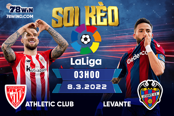 Soi kèo Athletic Club vs Levante 3h ngày 08/03/2022 