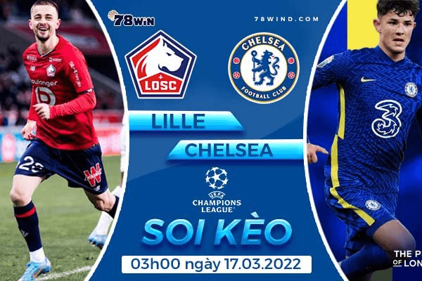 Soi kèo Lille vs Chelsea 3h ngày 17/03/2022