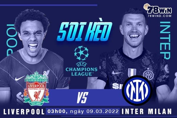 Soi kèo Liverpool vs Inter 3h 09/03/2022 