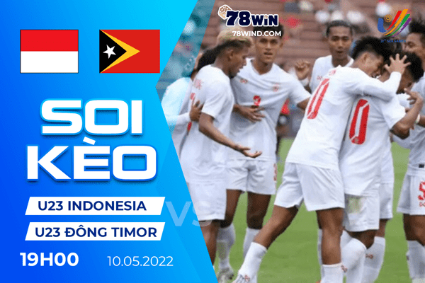 Soi kèo U23 Indonesia vs U23 Đông Timor 19h ngày 10/05/2022