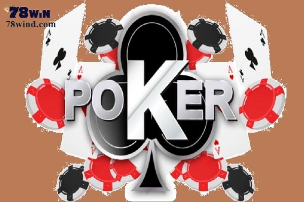 Poker không thể nhắc tới trong Top 5 các game bài hay nhất tại nhà cái 78win