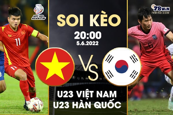 Soi kèo U23 Việt Nam vs U23 Hàn Quốc 20h ngày 05/06/2022