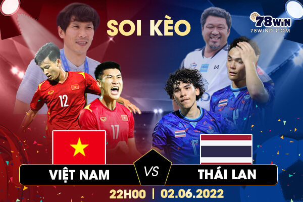 Soi kèo U23 Việt Nam vs U23 Thái Lan 22h00 ngày 2/6/2022