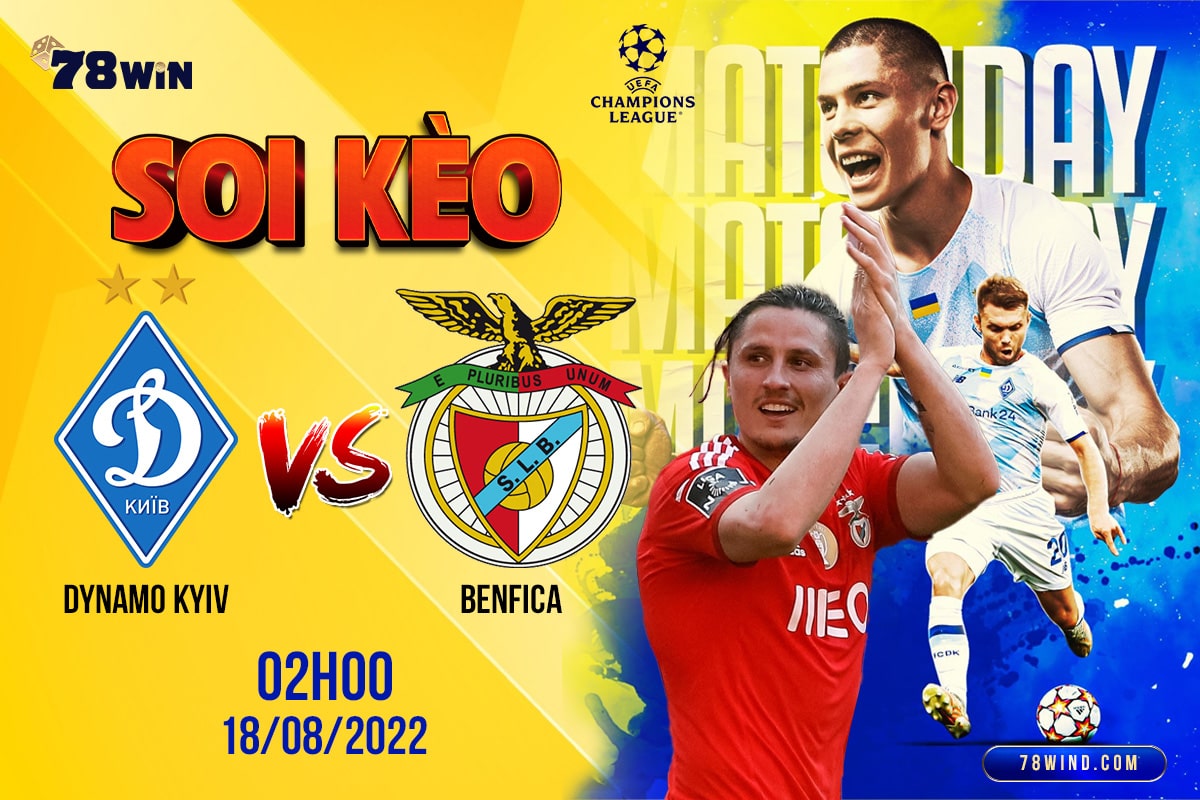 Soi kèo Dynamo Kyiv vs Benfica 2h ngày 18/08/2022 