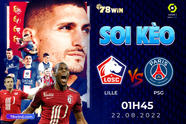 Soi kèo Lille vs PSG 1h45 ngày 22/08/2022 