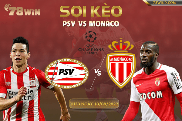 Soi kèo PSV vs Monaco 1h30 ngày 10/08/2022 