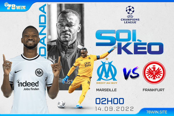 Soi kèo Marseille vs Frankfurt 2h ngày 14/09/2022 
