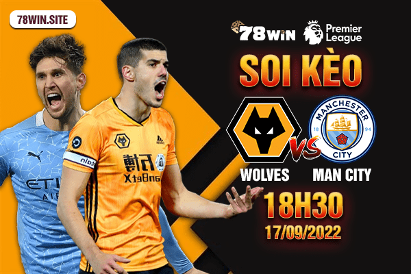 Soi kèo Wolves vs Man City 18h30 ngày 17/09/2022