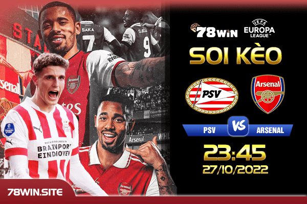 Soi kèo PSV vs Arsenal, 23h45 ngày 27/10/2022