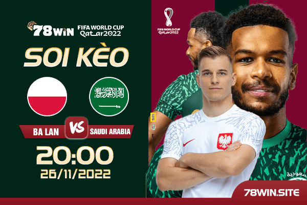 Soi kèo Ba Lan vs Ả Rập Saudi, 20h ngày 26/11/2022