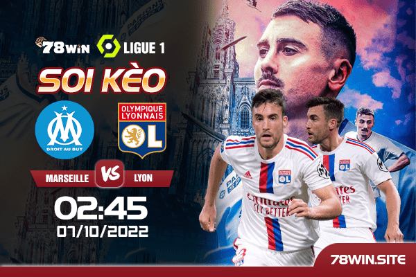 Soi kèo Marseille vs Lyon, 2h45 ngày 07/11/2022