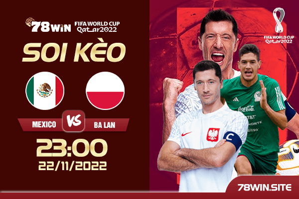 Soi kèo Mexico vs Ba Lan, 23h ngày 22/11/2022