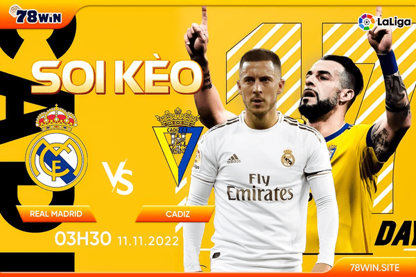 Soi kèo Real Madrid vs Cadiz, 3h30 ngày 11/11/2022 