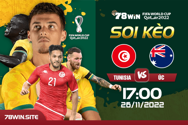 Soi kèo Tunisia vs Úc 17h ngày 26/11/2022