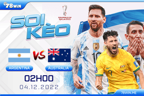 Soi kèo Argentina vs Australia 2h ngày 04/12/2022