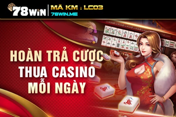 Hoàn trả cược thua casino mỗi ngày lên đến 5,888 triệu VNĐ