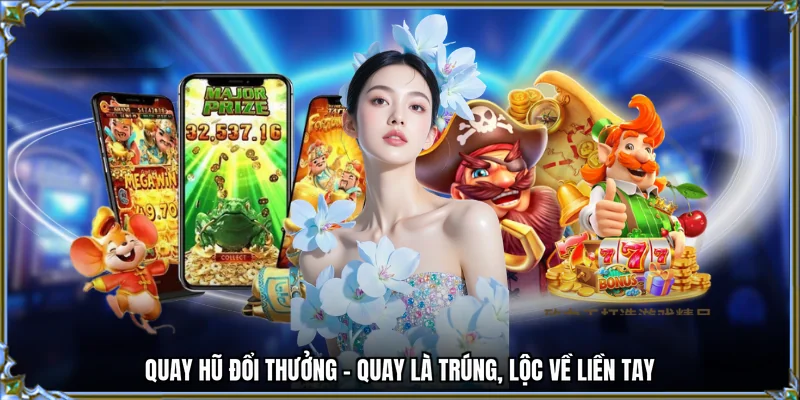 quay hũ đổi thưởng 78win me