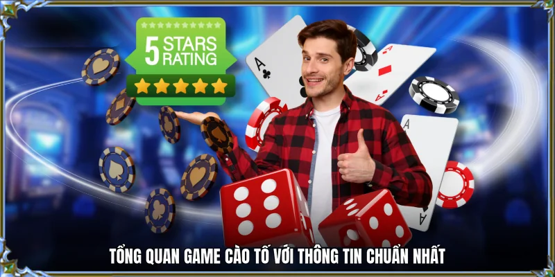 Tổng quan game cào tố với thông tin chuẩn nhất